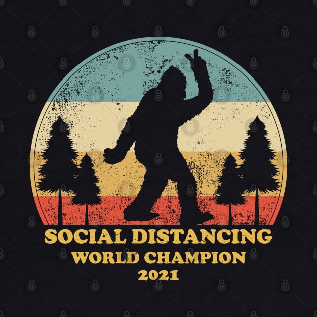 Bigfoot Social Distancing World Champion by tee_merch